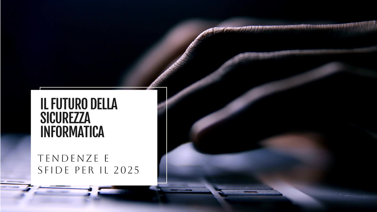 Cybersecurity nel 2025